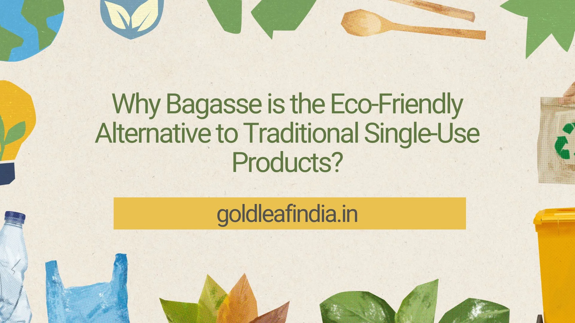 Why Bagasse Is The Eco-friendly Alternative To Traditional Single-use Products?
